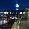 MegaTron Show